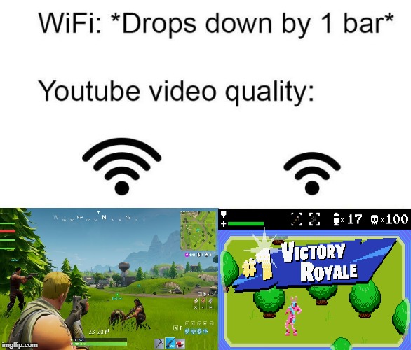 Only true games and YouTubers will understand | image tagged in wifi,fortnite,fortnite meme,fortnite memes,memes,youtube | made w/ Imgflip meme maker