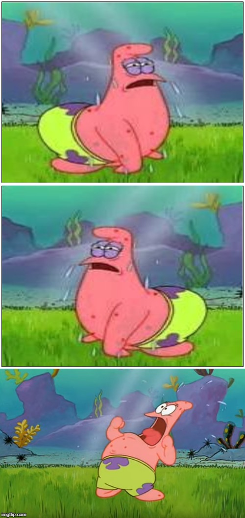 High Quality Patrick Need Water Blank Meme Template