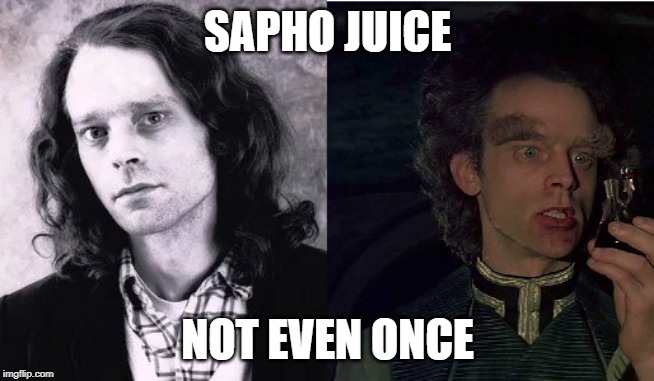 Brad Dourif dune | SAPHO JUICE; NOT EVEN ONCE | image tagged in brad dourif dune | made w/ Imgflip meme maker