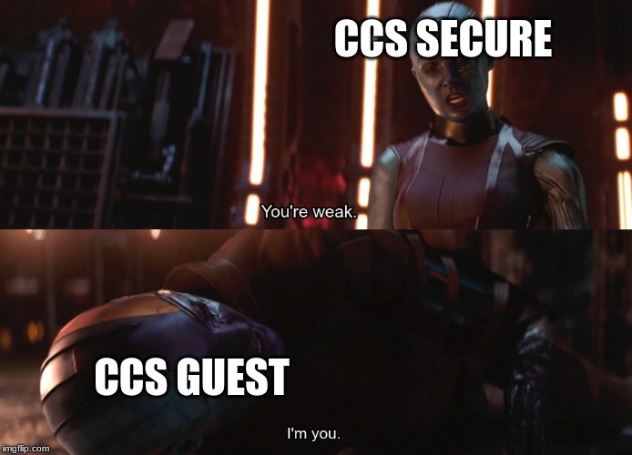 THEM WIFI SERVICES BE LIKE: |  CCS SECURE; CCS GUEST | image tagged in you're weak im you,ccswifi,ccs,funny | made w/ Imgflip meme maker