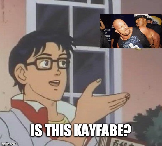 Is This A Pigeon Meme | IS THIS KAYFABE? | image tagged in memes,is this a pigeon,WWE | made w/ Imgflip meme maker