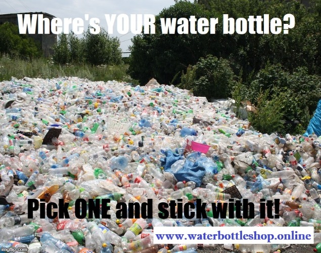 Where's YOUR water bottle? | image tagged in where's your water bottle | made w/ Imgflip meme maker