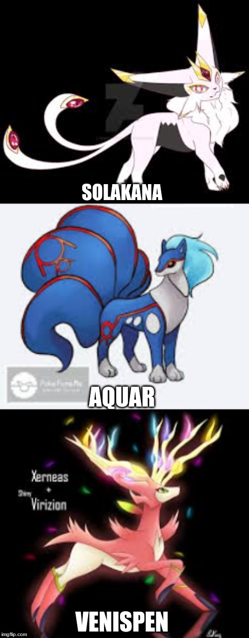The three new characters of my soon-to-be-made game 'Pokemon And The Dawn Of Destiny.' | SOLAKANA; AQUAR; VENISPEN | made w/ Imgflip meme maker