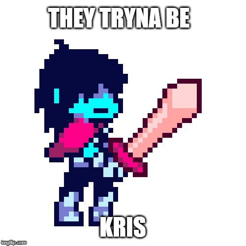 ThEy TrYnA bE kRiS | THEY TRYNA BE; KRIS | image tagged in funny memes,gifs | made w/ Imgflip meme maker