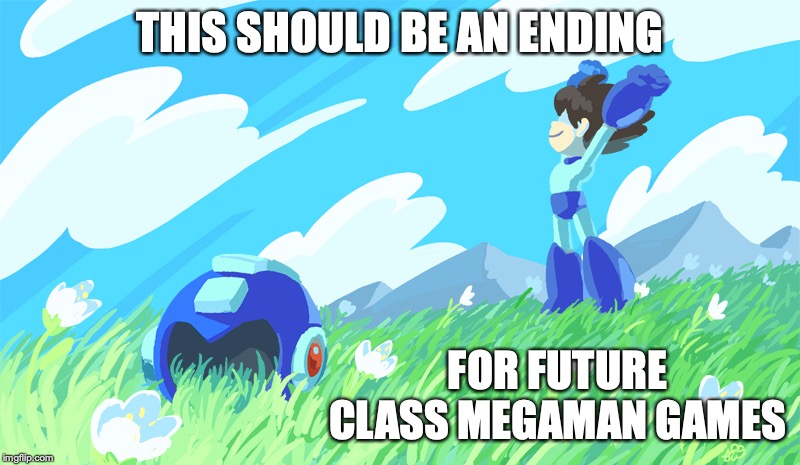 Megaman Ending | THIS SHOULD BE AN ENDING; FOR FUTURE CLASS MEGAMAN GAMES | image tagged in gaming,megaman,memes | made w/ Imgflip meme maker
