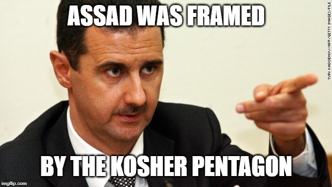 It was either the US, or Putin's Russia stabbing them in the back! | ASSAD WAS FRAMED; BY THE KOSHER PENTAGON | image tagged in assad,memes | made w/ Imgflip meme maker
