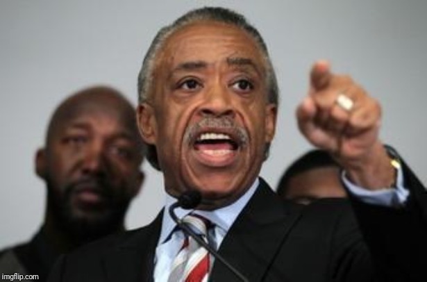 Al Sharpton | image tagged in al sharpton | made w/ Imgflip meme maker