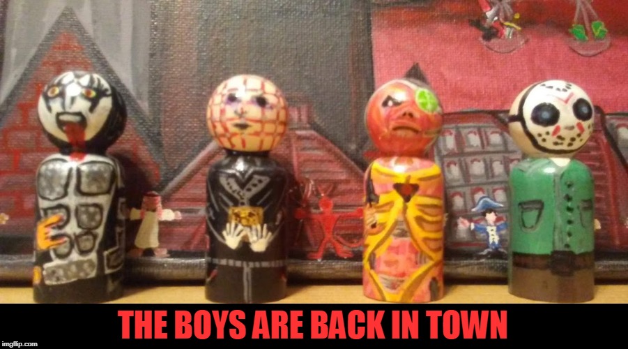 THE BOYS ARE BACK IN TOWN | made w/ Imgflip meme maker