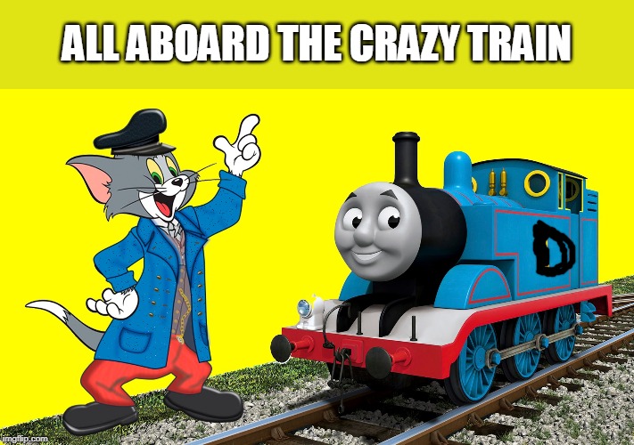ALL ABOARD THE CRAZY TRAIN | made w/ Imgflip meme maker
