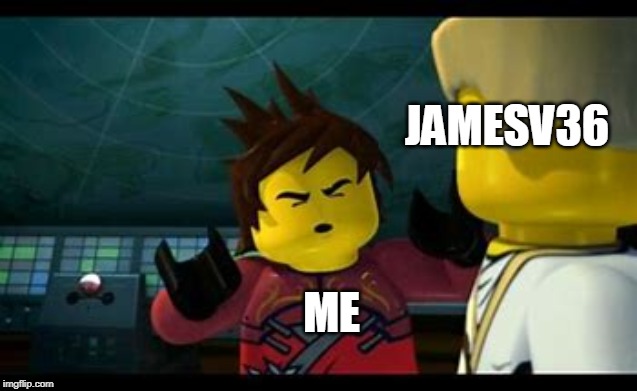 JAMESV36 ME | made w/ Imgflip meme maker