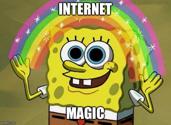 Imagination Spongebob Meme | INTERNET MAGIC | image tagged in memes,imagination spongebob | made w/ Imgflip meme maker