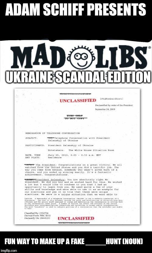 ADAM SCHIFF PRESENTS; UKRAINE SCANDAL EDITION; FUN WAY TO MAKE UP A FAKE _____HUNT (NOUN) | image tagged in donald trump | made w/ Imgflip meme maker