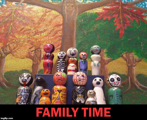 FAMILY TIME | made w/ Imgflip meme maker