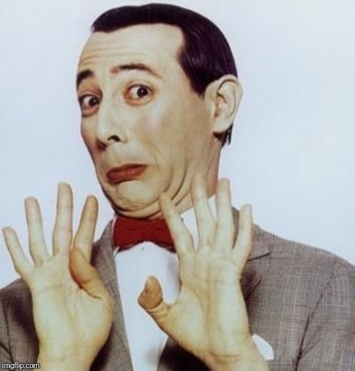 Pee Wee says Nope | image tagged in pee wee says nope | made w/ Imgflip meme maker