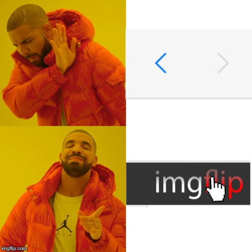 How I navigate imgflip | image tagged in memes,drake hotline bling,imgflip,computer | made w/ Imgflip meme maker