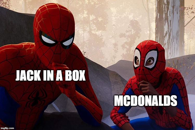 Learning from spiderman | JACK IN A BOX; MCDONALDS | image tagged in learning from spiderman | made w/ Imgflip meme maker