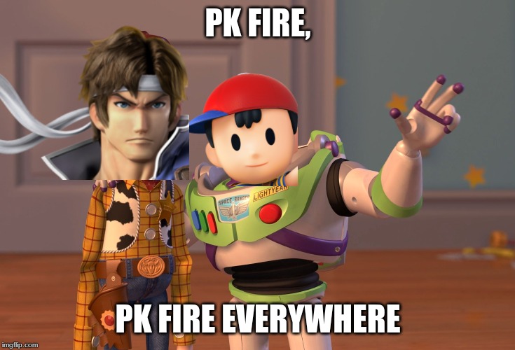 pk fire | PK FIRE, PK FIRE EVERYWHERE | image tagged in memes,x x everywhere,s,super smash bros | made w/ Imgflip meme maker