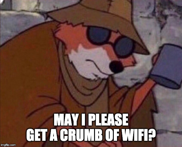 may i please get a crumb | MAY I PLEASE GET A CRUMB OF WIFI? | image tagged in may i please get a crumb,cuboulder | made w/ Imgflip meme maker