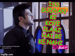 ISS GUDDAN KI KOYE ILAAZ HAI BE KE NAHI | image tagged in gifs | made w/ Imgflip video-to-gif maker