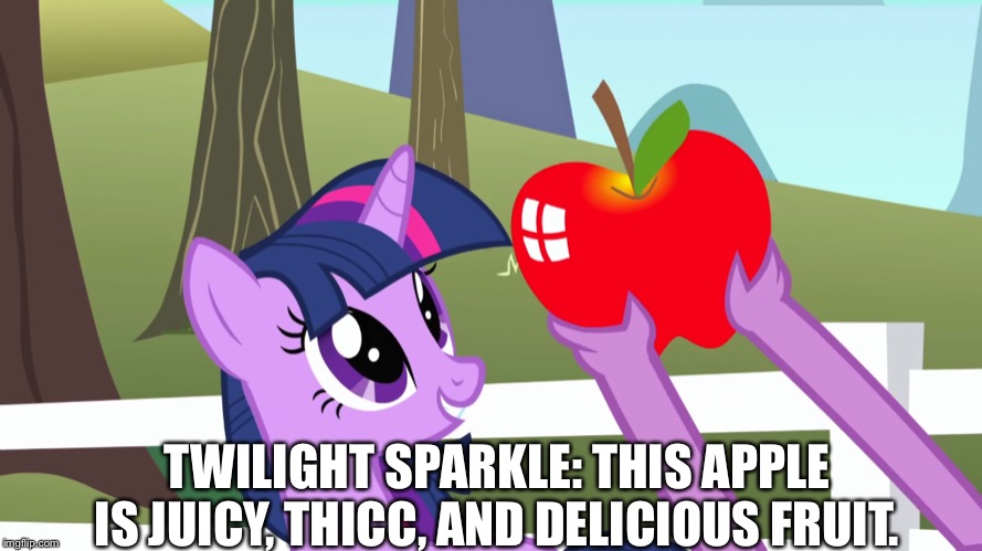 Twilight Sparkle tries to eat new apple | TWILIGHT SPARKLE: THIS APPLE IS JUICY, THICC, AND DELICIOUS FRUIT. | image tagged in twilight sparkle,juice,apple,spike,mlp fim,thicc | made w/ Imgflip meme maker