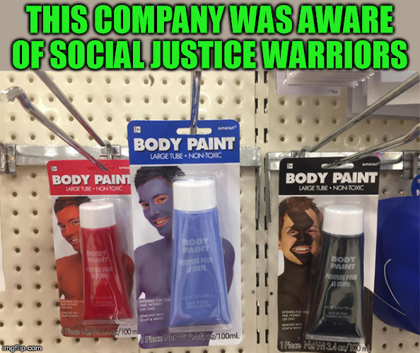THIS COMPANY WAS AWARE OF SOCIAL JUSTICE WARRIORS | image tagged in sjw | made w/ Imgflip meme maker