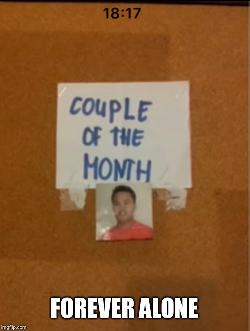 If my office had a ‘couple of the month’ poster | FOREVER ALONE | image tagged in laugh,isaac_laugh,funny,couple,of the month,kids | made w/ Imgflip meme maker