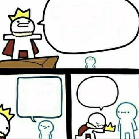 High Quality I am the King Blank Meme Template