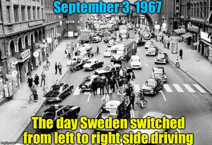 Now, this is a traffic jam! | September 3, 1967; The day Sweden switched from left to right side driving | image tagged in traffic jam | made w/ Imgflip meme maker
