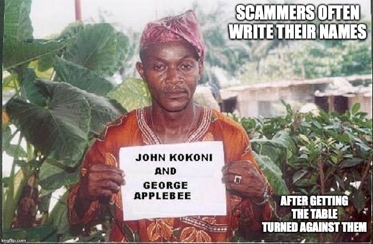 Scammer John Kokoni | SCAMMERS OFTEN WRITE THEIR NAMES; AFTER GETTING THE TABLE TURNED AGAINST THEM | image tagged in memes,419,scam,scammer | made w/ Imgflip meme maker
