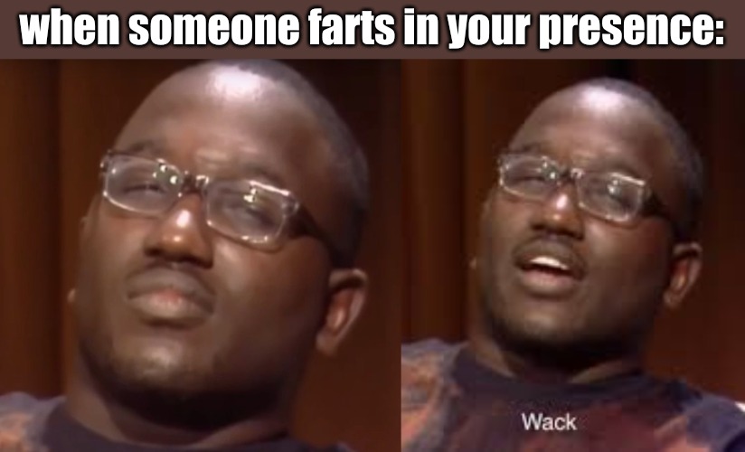when someone farts in your presence: | image tagged in memes,thug life | made w/ Imgflip meme maker