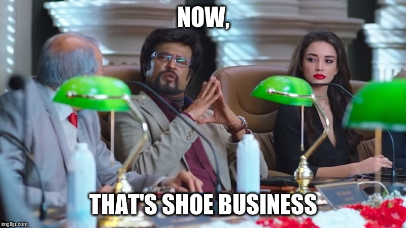 This is beyond science stealthmode | NOW, THAT'S SHOE BUSINESS | image tagged in this is beyond science stealthmode | made w/ Imgflip meme maker