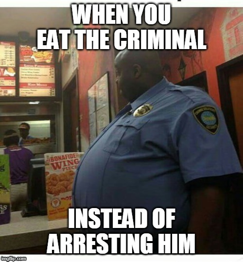 image tagged in funny,police | made w/ Imgflip meme maker