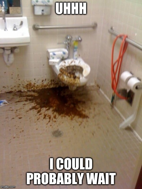 Girls poop too | UHHH; I COULD PROBABLY WAIT | image tagged in girls poop too | made w/ Imgflip meme maker