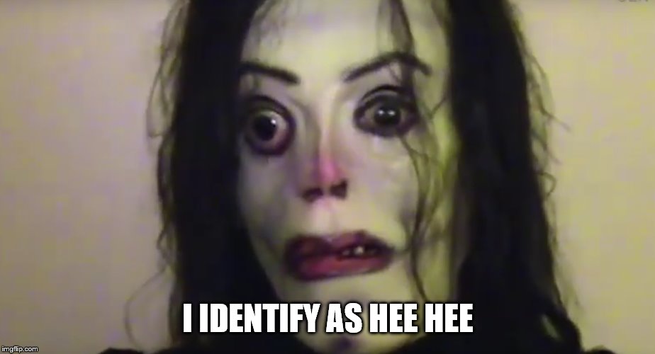 Hee Hee | I IDENTIFY AS HEE HEE | image tagged in hee hee | made w/ Imgflip meme maker