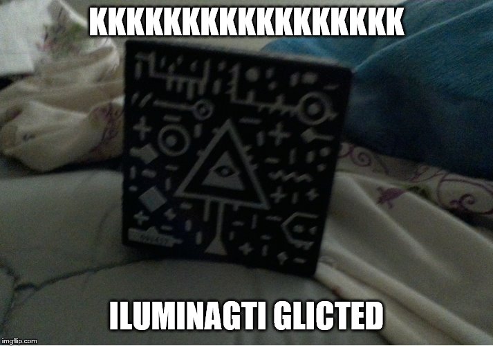 illuminagti cube | KKKKKKKKKKKKKKKKK; ILUMINAGTI GLICTED | image tagged in illuminagti cube | made w/ Imgflip meme maker