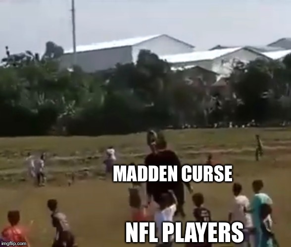 MADDEN CURSE; NFL PLAYERS | image tagged in nfl,madden curse,mahomes,plan b | made w/ Imgflip meme maker