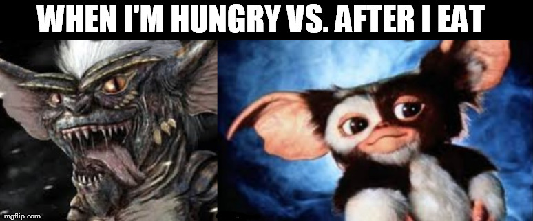 WHEN I'M HUNGRY VS. AFTER I EAT | made w/ Imgflip meme maker