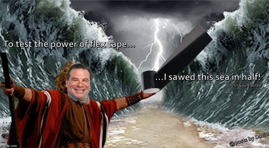 The truth of the bible | image tagged in flex tape,memes,asdf1243 | made w/ Imgflip meme maker