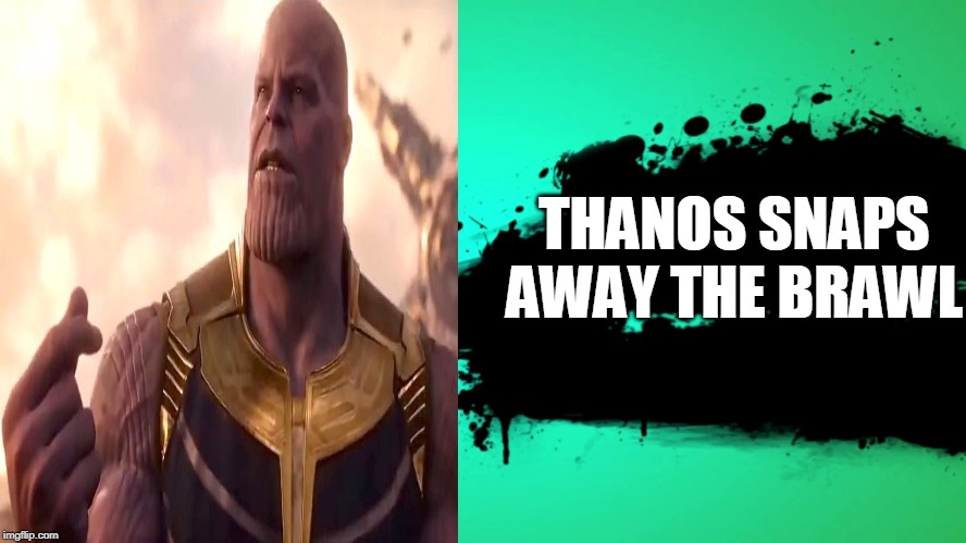 EVERYONE JOINS THE BATTLE | THANOS SNAPS AWAY THE BRAWL | image tagged in everyone joins the battle | made w/ Imgflip meme maker