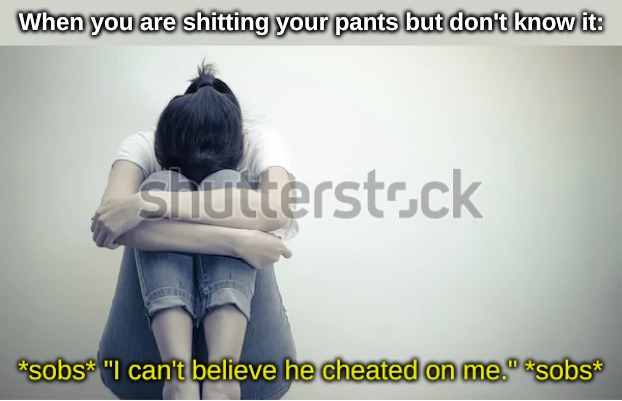 When you are shitting your pants but don't know it: | image tagged in memes,relationships | made w/ Imgflip meme maker