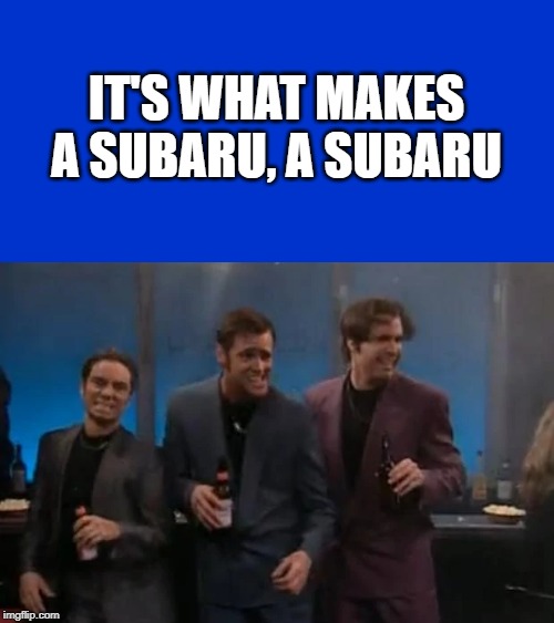 IT'S WHAT MAKES A SUBARU, A SUBARU | image tagged in jeopardy blank | made w/ Imgflip meme maker