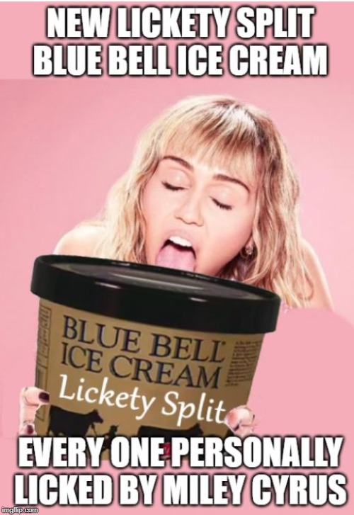 Lickety Split | image tagged in miley cyrus tongue,ice cream,miley cyrus,lick | made w/ Imgflip meme maker