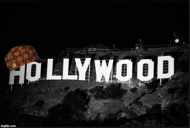Scumbag Hollywood blank | image tagged in hollywood,scumbag hollywood,hollywood liberals | made w/ Imgflip meme maker