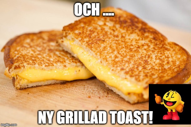Grilled Cheese | OCH .... NY GRILLAD TOAST! | image tagged in grilled cheese | made w/ Imgflip meme maker