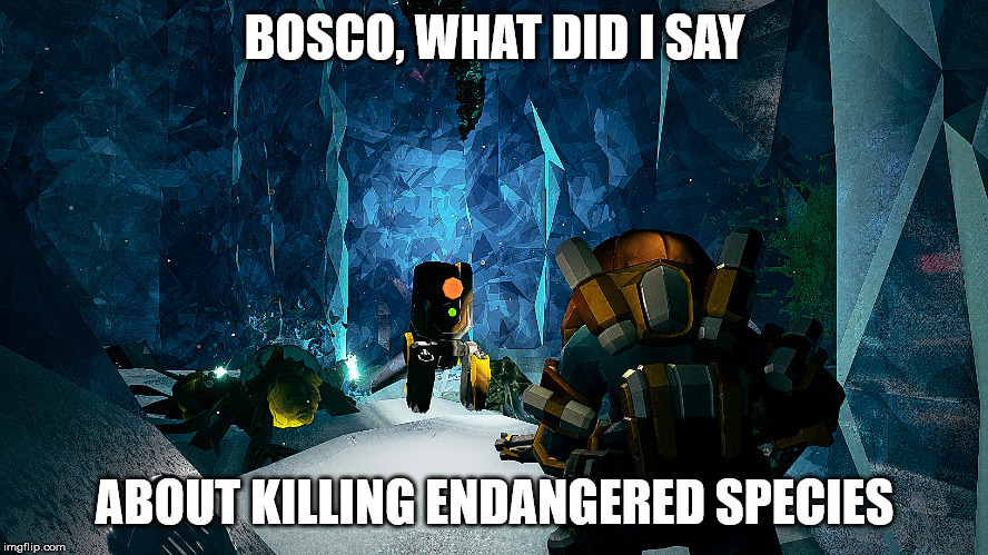 BOSCO, WHAT DID I SAY; ABOUT KILLING ENDANGERED SPECIES | made w/ Imgflip meme maker