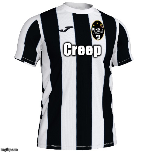 Joma Piemonte Calcio Home Jersey 2019-2020 | Creep | image tagged in memes,funny,funny memes,football,soccer | made w/ Imgflip meme maker