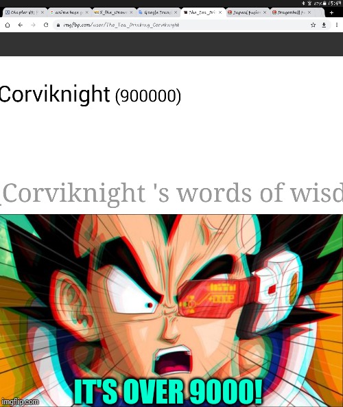 Just got this amount of points! Surely that's worth something to celebrate. | IT'S OVER 9000! | image tagged in it's over 9000,imgflip points | made w/ Imgflip meme maker