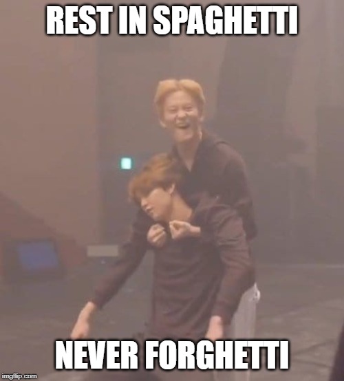 REST IN SPAGHETTI; NEVER FORGHETTI | made w/ Imgflip meme maker