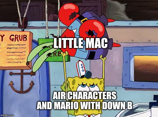 A little mac mains worst nightmare >:) | LITTLE MAC; AIR CHARACTERS AND MARIO WITH DOWN B | image tagged in smash_ultimate,little mac | made w/ Imgflip meme maker