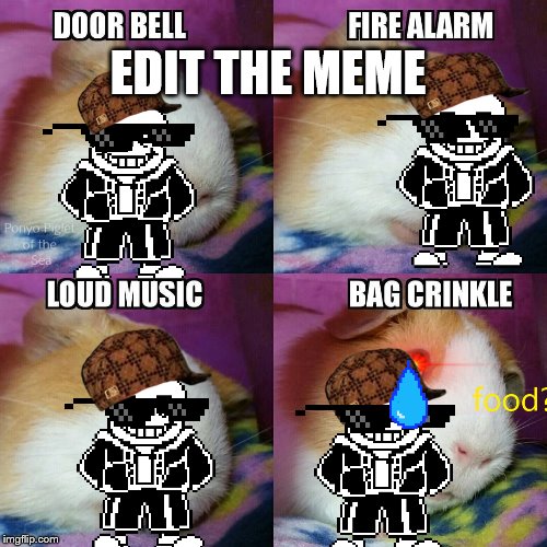 edit the meme | EDIT THE MEME | image tagged in edit the meme,sans,memes,funny | made w/ Imgflip meme maker